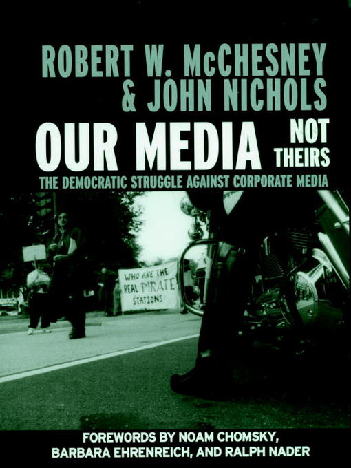 Title details for Our Media, Not Theirs by Robert W. McChesney - Available